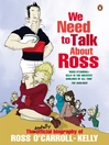We Need To Talk About Ross (eBook)